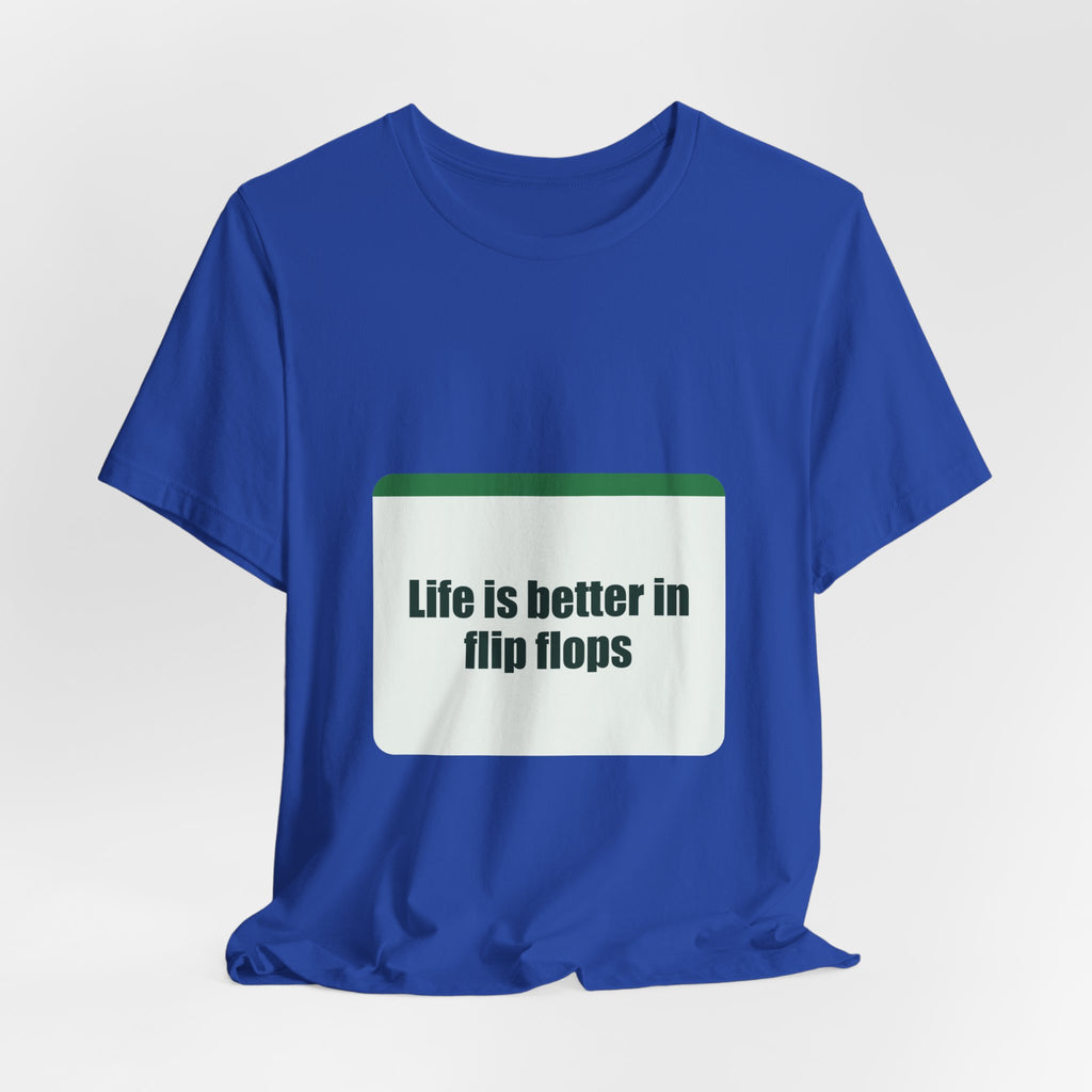 Life is better in flip flops