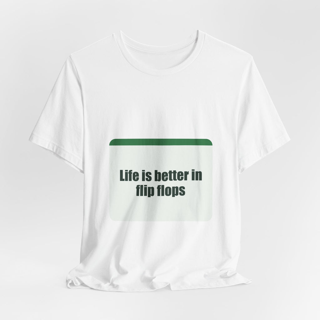 Life is better in flip flops