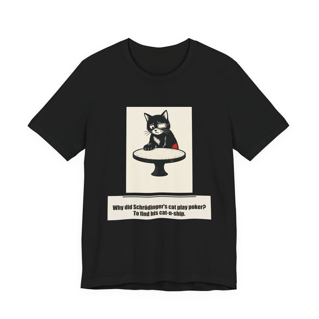 Why did Schrödinger's cat play poker