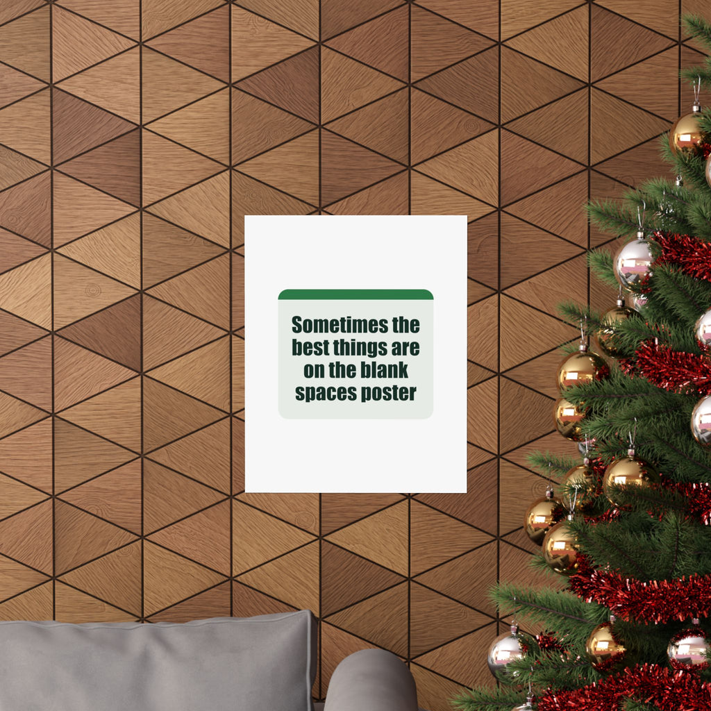 A poster with a witty line about the joy of blank spaces.