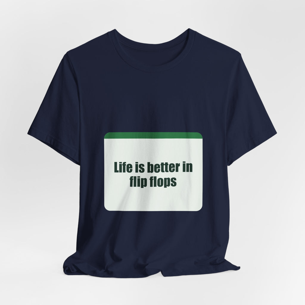 Life is better in flip flops
