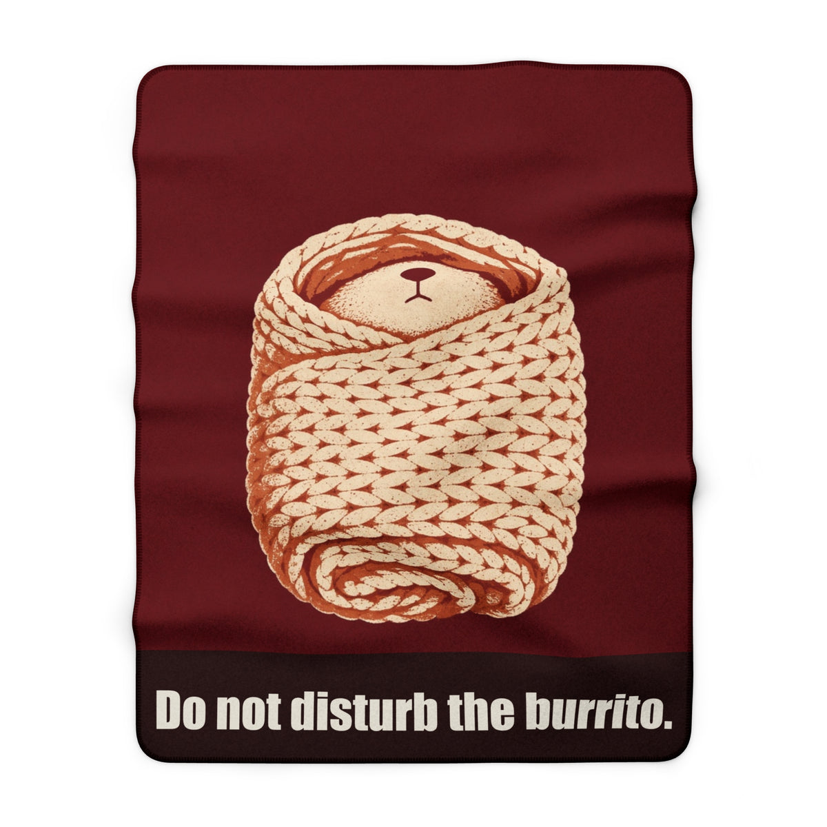 Do Not Disturb the Burrito