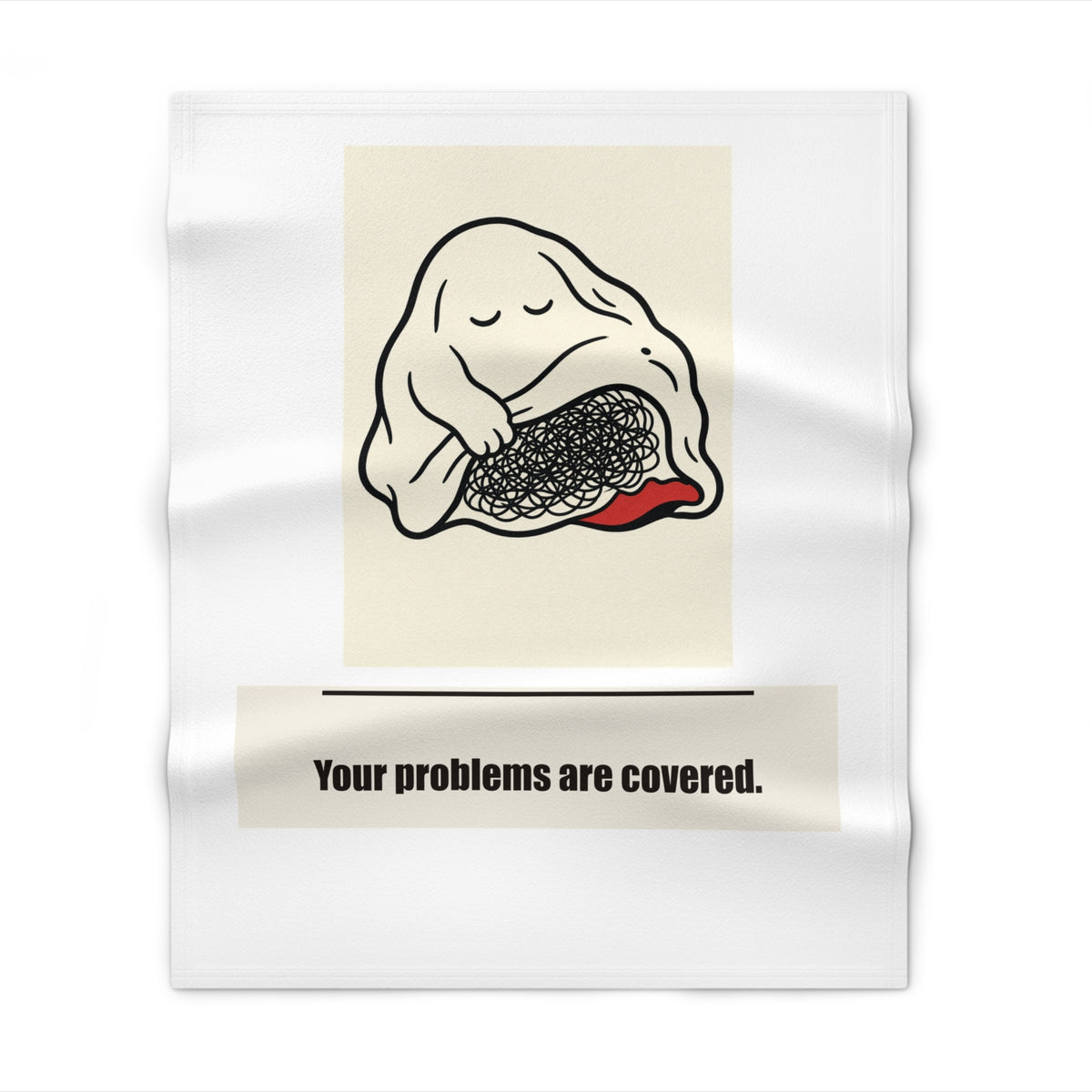 Your Problems Are Covered